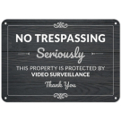 No Trespassing Seriously, This Property Is Protected By Video Surveillance Thank You Sign