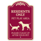 Residents Only Pet Play Area Please Clean Up After Your Pet Décor Sign