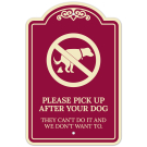 Please Pick Up After Your Dog They Can't Do It And We Don't Want To Décor Sign