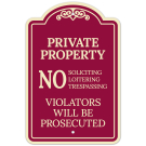 No Soliciting Loitering Trespassing Violators Will Be Prosecuted Décor Sign, (SI-73632)