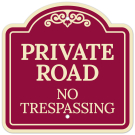 Private Road No Trespassing Décor Sign, SI-73682