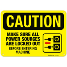 Caution Make Sure All Power Sources Are Locked Out Before Entering Machine OSHA Sign