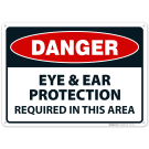 Eye and Ear Protection Required in This Area Sign