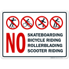 No Skateboarding, Bicycle Riding No Rollerblading No Scooter Riding Sign