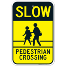 Slow Pedestrian Crossing Sign