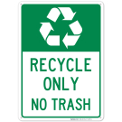 Recycle Only Sign, No Trash