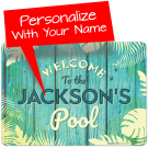 Custom Pool Sign, Aqua Background, Welcome to The Pool Sign For Father's Day