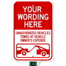 Unauthorized Vehicles Will Be Towed at Vehicle Owner's Expense Custom Sign