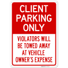 Client Parking Only Violators Will Be Towed Away At Vehicle Owner'S Expense Sign,