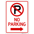 No Parking With Right Arrow Sign,