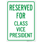 Reserved For Class Vice President Sign,