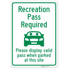 Recreation Pass Required Please Display Valid Pass When Parked At This Site Sign,