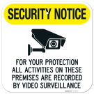 Security Notice For Your Protection All Activities On These Premises Are Recorded Sign,