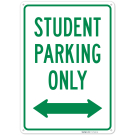 Student Parking Only With Bidirectional Arrow Sign,