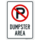 No Parking Dumpster Area Sign,