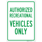 Authorized Recreational Vehicles Only Sign,