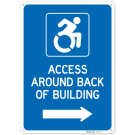 Access Around Back Of Building Right Arrow Sign,