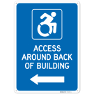 Access Around Back Of Building Left Arrow Sign,