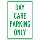 Day Care Parking Only Sign,