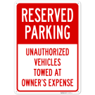 Unauthorized Vehicles Towed At Owner Expense Sign,