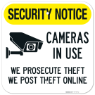 Security Notice Cameras In Use We Prosecute Theft We Post Theft Online Sign,