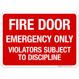Fire Door Emergency Only Violators Subject To Discipline Sign, Fire Safety Sign, (SI-5680)