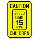 Caution Speed Limit 15 MPH Children Sign, Traffic Sign