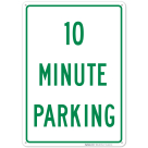 10 Minute Parking Sign