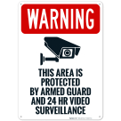 Warning This Area Is Under 24 Hour Surveillance Sign