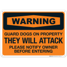 Guard Dogs On Property They Will Attack Please Notify Owner Before Entering Sign