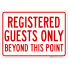 Registered Guests Only Beyond This Point Sign