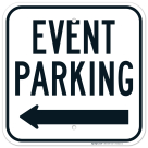 Event Parking Only Left Arrow Sign