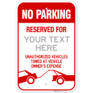 Custom No Parking Sign, Personalized Reserved Parking Sign