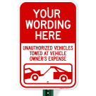 Unauthorized Vehicles Will Be Towed at Vehicle Owner's Expense Custom Sign