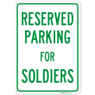 Parking Reserved For Soldiers Sign,