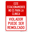 Park Is Not For Clinic Violator Can Be Towed Spanish Sign,