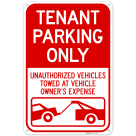 Tenant Parking Only, Unauthorized Vehicles Towed At Owner Expense Sign
