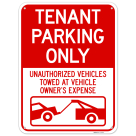 Tenant Parking Only, Unauthorized Vehicles Towed At Owner Expense Sign