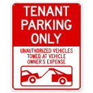 Tenant Parking Only, Unauthorized Vehicles Towed At Owner Expense Sign