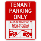 Tenant Parking Only, Unauthorized Vehicles Towed At Owner Expense Sign