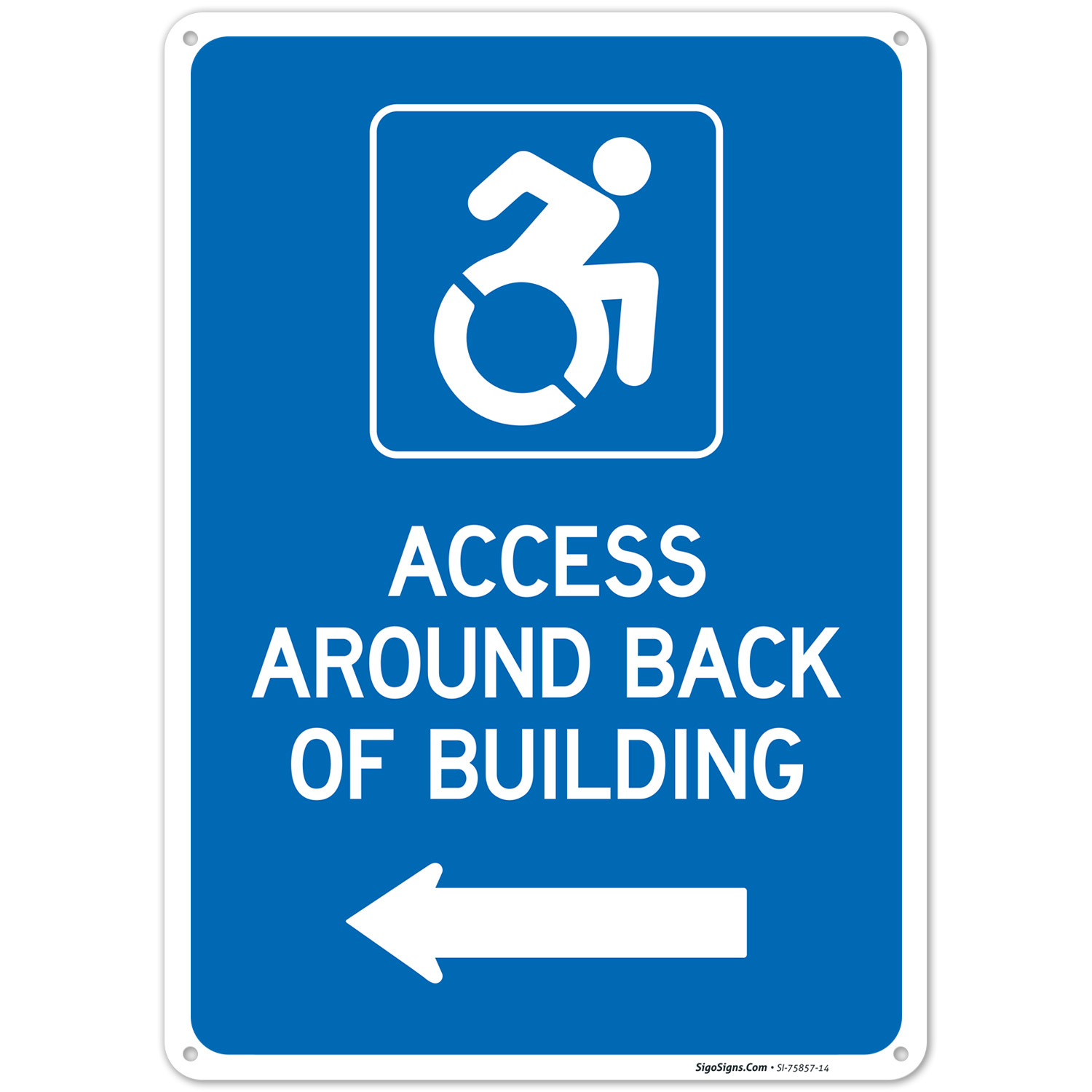 Access Around Back Of Building Left Arrow Sign,